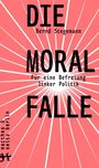 DIE MORAL FALLE von Bernd Stegemann. Hintergrund: Rosa Strahlen von einem weißen Punkt ausgehend.