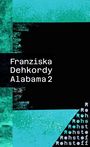 Franziska Dehkordy: Alabama 2, Buch