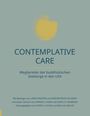 : Contemplative Care, Buch