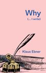 Klaus Ebner: Why, Buch