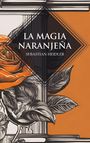 Sebastian Heidler: La magia naranjeña, Buch