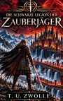 T. U. Zwolle: Die schwarze Legion der Zauberjäger, Buch
