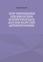 Harald Brandt: Zum Verständnis der biblischen Schöpfungstage aus der Sicht der Anthroposophie, Buch