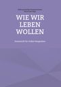 : Wie wir leben wollen, Buch