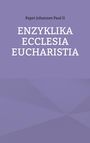 Papst Johannes Paul II: Enzyklika Ecclesia Eucharistia, Buch