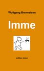 Wolfgang Brenneisen: Imme, Buch