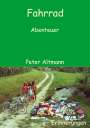 Peter Altmann: Fahrrad Abenteuer, Buch
