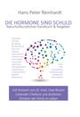 Hans Peter Reinhardt: Die Hormone sind schuld, Buch