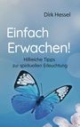 Dirk Hessel: Einfach Erwachen!, Buch