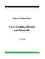 Martin Wördenweber: Unternehmensplanung und Kontrolle, Buch