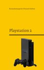 Konsolenexperte Vincent Hohne: Playstation 2, Buch