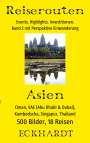 Bernd H. Eckhardt: Asien: Oman, VAE (Abu Dhabi & Dubai), Kambodscha, Singapur, Thailand, Buch