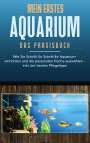Andreas Grapengeter: Mein erstes Aquarium - Das Praxisbuch, Buch