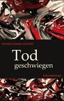 Christine Schmidt: Todgeschwiegen, Buch