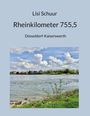 Lisi Schuur: Rheinkilometer 755,5, Buch
