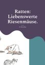 A. Ketschau: Ratten: Liebenswerte Riesenmäuse., Buch