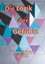 Sabine Adolph: Die Logik der Gefühle, Buch