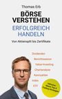 Thomas Erb: Börse verstehen Erfolgreich handeln, Buch