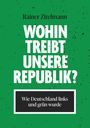 Rainer Zitelmann: Wohin treibt unsere Republik?, Buch