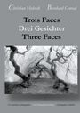 Bernhard Conrad: Trois Faces, Drei Gesichter, Three Faces, Buch