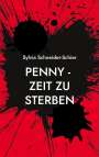 Sylvia Schneider-Schier: Penny - Zeit zu sterben, Buch