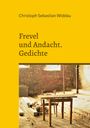 Christoph Sebastian Widdau: Frevel und Andacht, Buch
