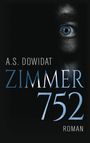 A. S. Dowidat: Zimmer 752, Buch