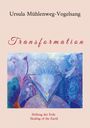 Ursula Mühlenweg-Vogelsang: Transformation, Buch