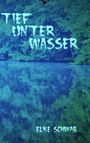 Elke Schwab: Tief unter Wasser, Buch