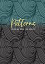 Monsoon Publishing: Patterns Coloring Book for Adults, Buch