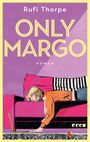 Rufi Thorpe: Only Margo, Buch