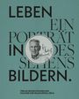 : Leben in Bildern. Ein Porträt des Sehens für Rudolf Zwirner / A Life in PIctures: A Portrait of Seeing., Buch