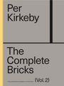 : Per Kirkeby: The Complete Bricks. Vol. 2: The Unrealised Projects, Buch