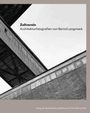 : Zollverein Architekturfotografie von Bernd Langmack, Buch