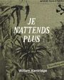 William Kentridge: Je n´attends plus, Buch