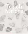 : Touch Nature. Kunst und Ökologie, Buch