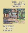 : Die Welt in Farben. Slowenische Malerei 1848-1918 / The World in Colors: Slovenian Painting 1848¿1918, Buch