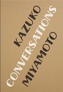 Text: KAZUKO CONVERSATIONS MIYAMOTO. Beige Hintergrund mit diagonaler Anordnung der Wörter.
