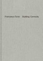 : Francesca Torzo. Building Correctly, Buch