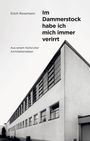 Andreas Rossmann: Erich Rossmann. Im Dammerstock habe ich mich immer verirrt, Buch