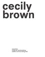 Große, fettgedruckte Worte "cecily brown" oben, kleiner Text unten: "serpentine verlag der buchhandlung walther und franz könig, köln".