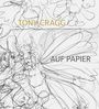 "TONY CRAGG", "AUF PAPIER" steht auf einer schwarz-weißen, skizzenhaften Illustration mit verworrenen Linien.