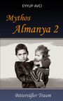 Eyyup Avci: Mythos Almanya 2, Buch