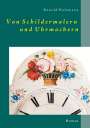 Ronald Holzmann: Von Schildermalern und Uhrmachern, Buch