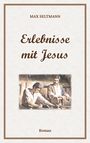 Max Seltmann: Erlebnisse mit Jesus, Buch