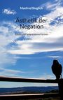 Manfred Steglich: Ästhetik der Negation, Buch