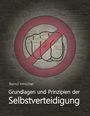 Bernd Irmscher: Grundlagen und Prinzipien der Selbstverteidigung, Buch
