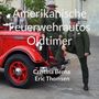 Cristina Berna: Amerikanische Feuerwehrautos Oldtimer, Buch