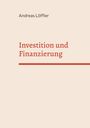 Andreas Löffler: Investition und Finanzierung, Buch