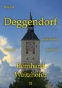 Bernhard Waitzhofer: Wie ich Deggendorf erlebt habe, Buch